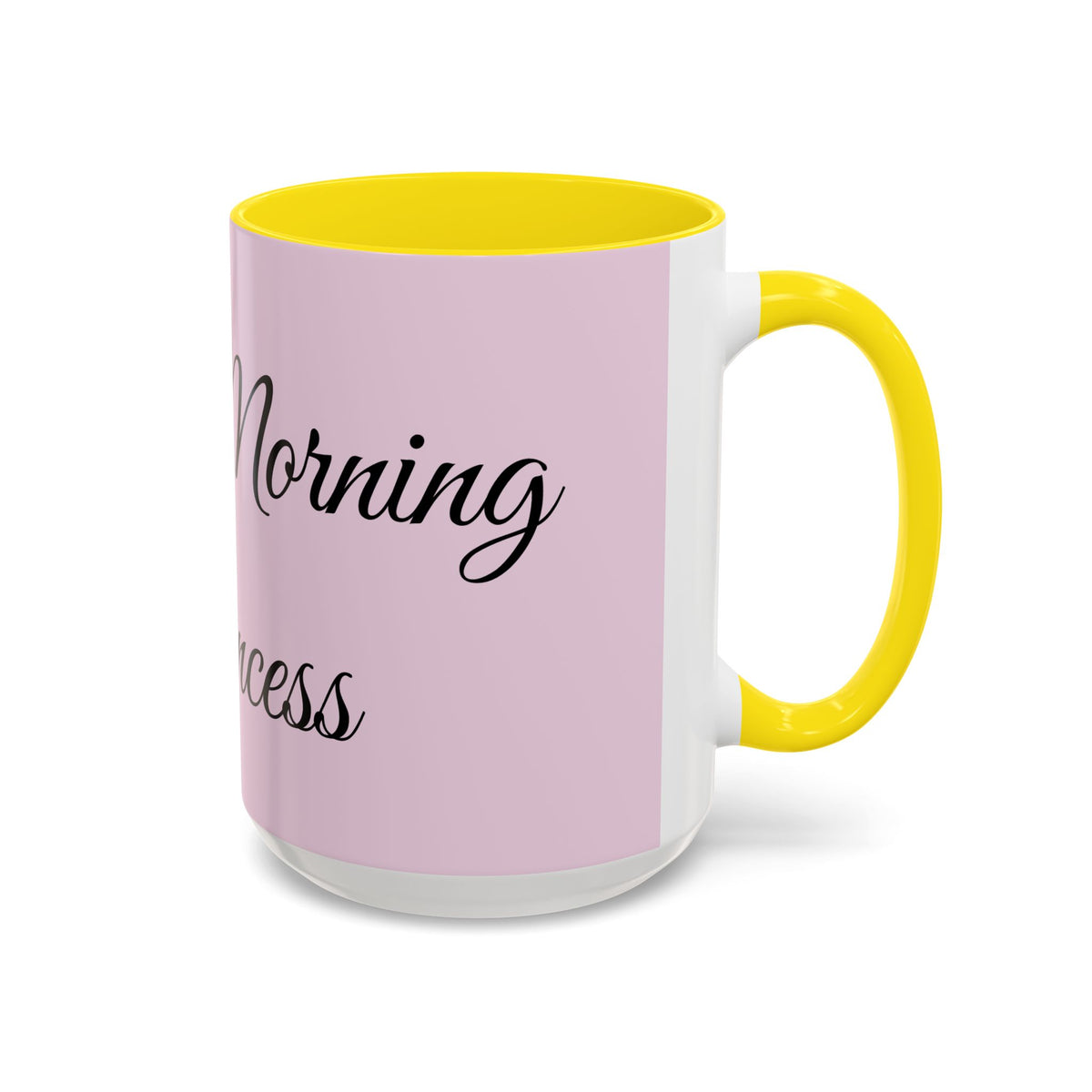 Good Morning Princess Accent Coffee Mug — Pink Script 11/15oz