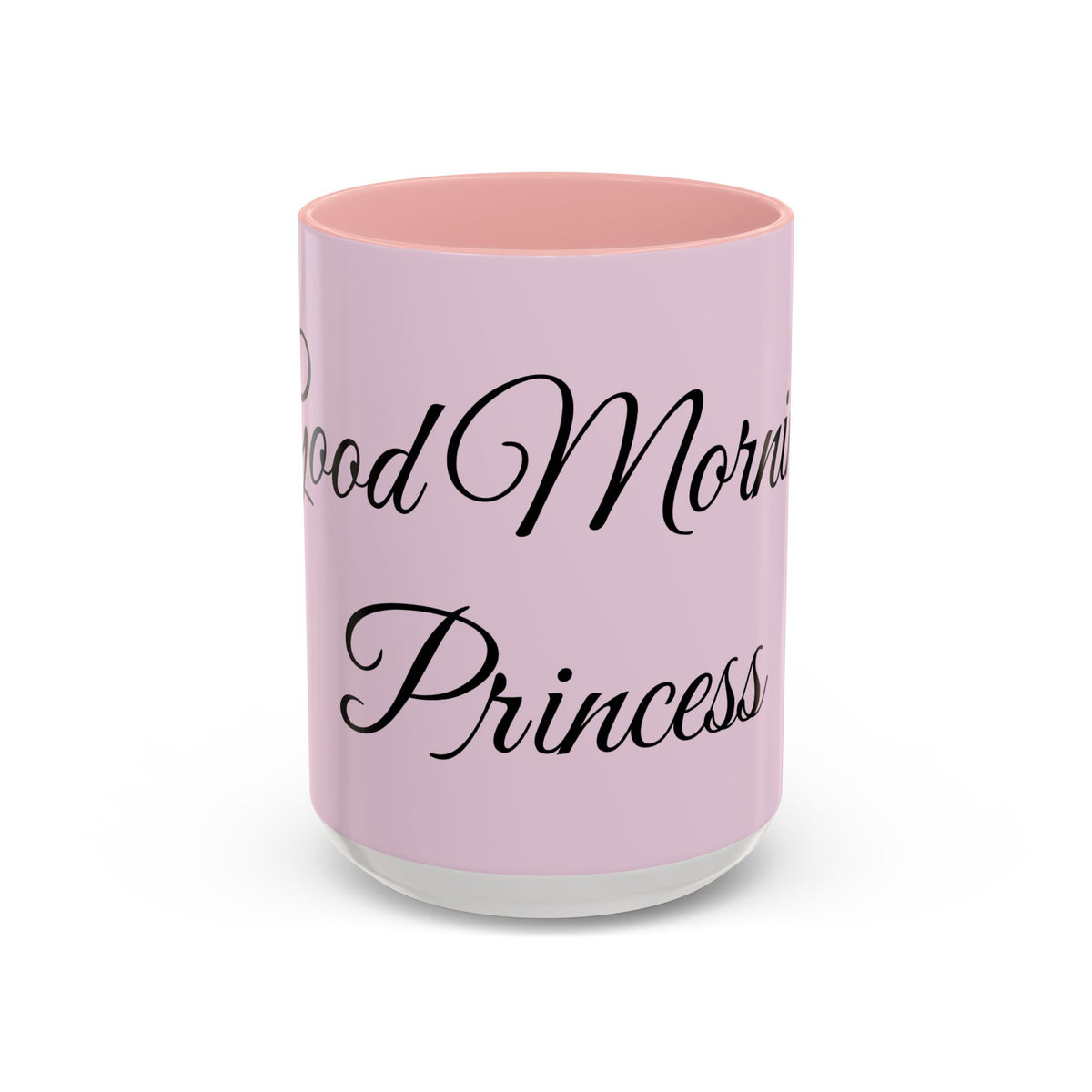 Good Morning Princess Accent Coffee Mug — Pink Script 11/15oz