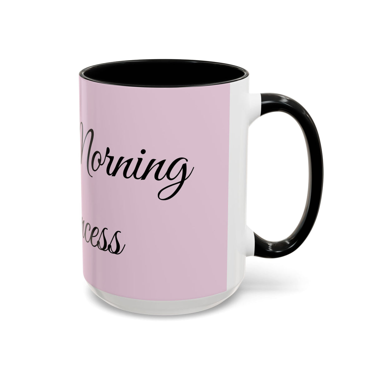 Good Morning Princess Accent Coffee Mug — Pink Script 11/15oz