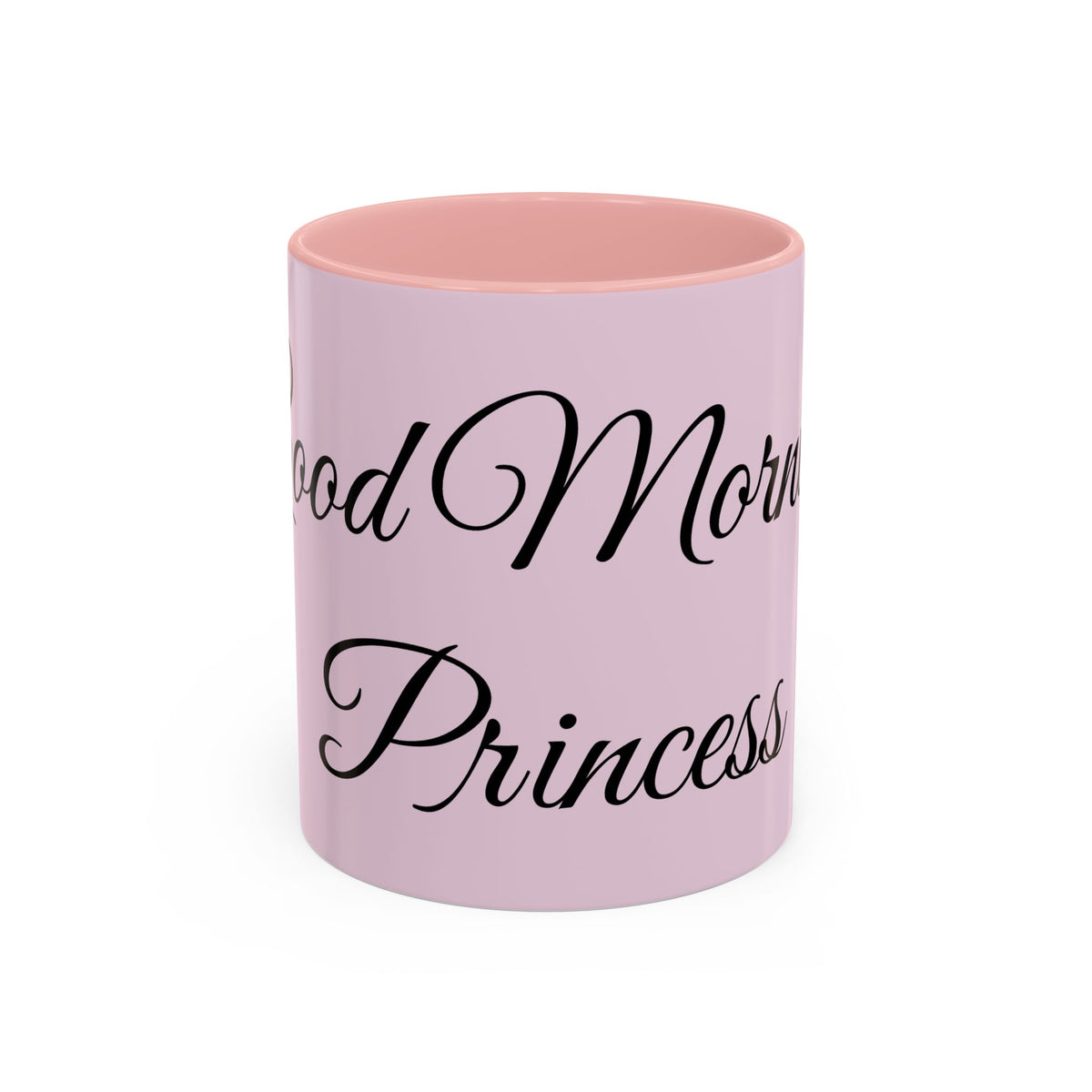 Good Morning Princess Accent Coffee Mug — Pink Script 11/15oz