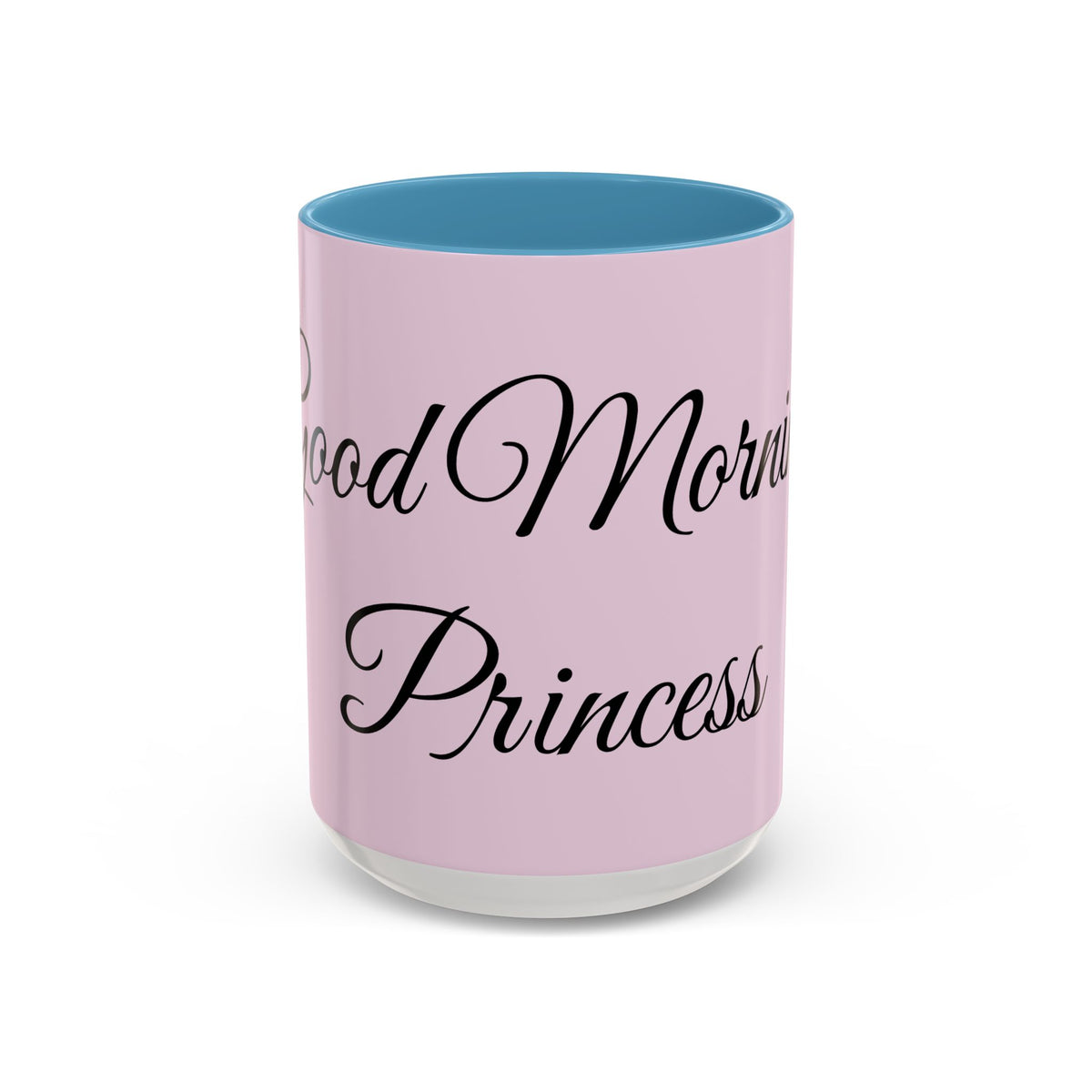 Good Morning Princess Accent Coffee Mug — Pink Script 11/15oz